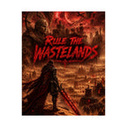 Rule the Wastelands Gaming Poster — Post-Apocalyptic Warrior Gaming Art