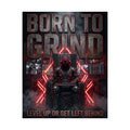 Born to Grind Gaming Poster — "Level Up or Get Left Behind" Matte Motivational Gaming Wall Art