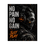 No Pain No Gain 'Just Play' Matte Vertical Poster – Dark Gamer Motivational Art