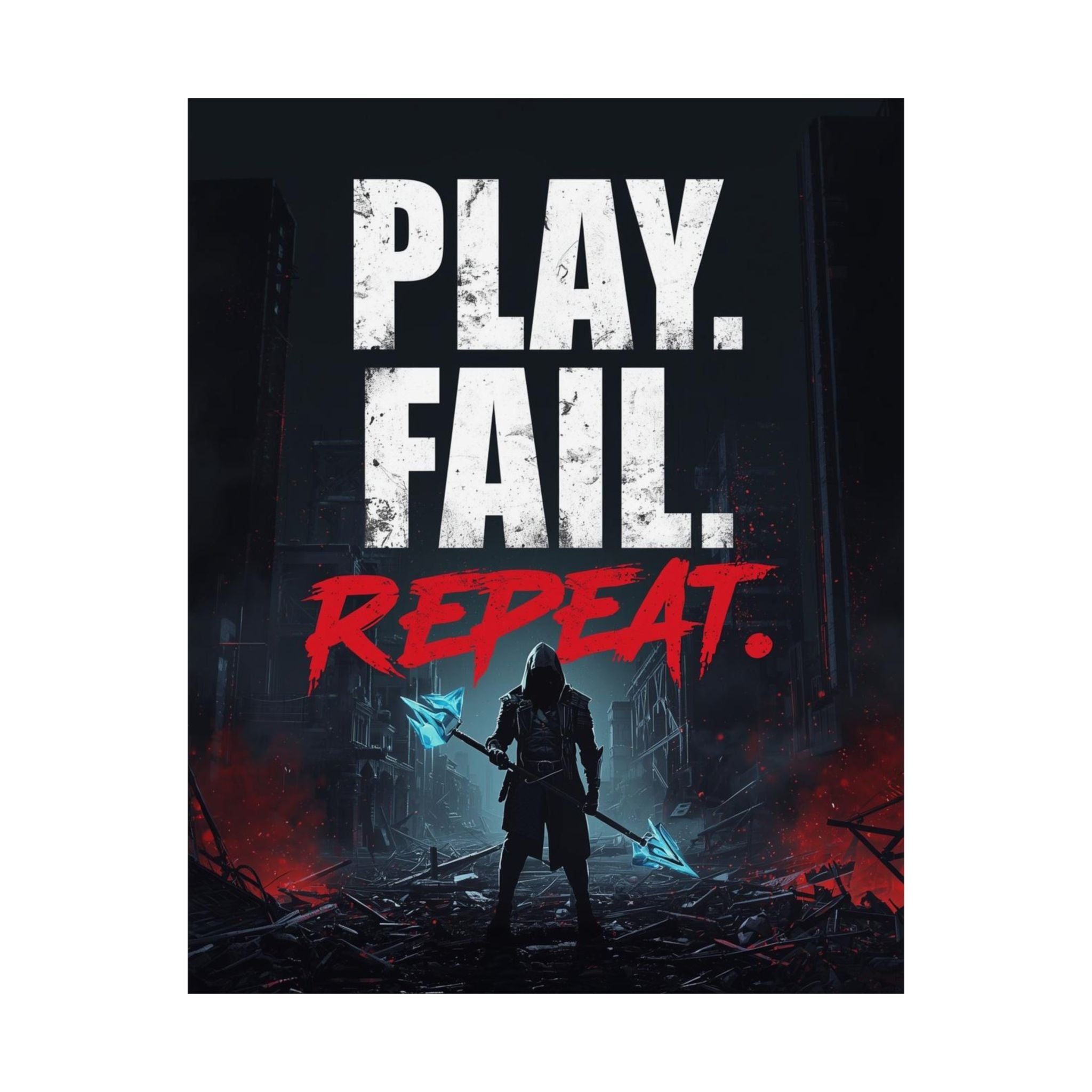Play. Fail. Repeat. Gaming Poster — Motivational Gamer Wall Art