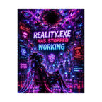 Reality.exe Has Stopped Working Gaming Poster — Cyberpunk Neon Gaming Poster